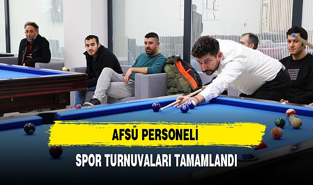 AFSÜ PERSONELİ SPOR TURNUVALARI TAMAMLANDI