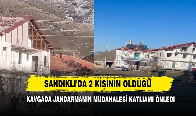 Afyon’da 2 Kişinin Öldüğü Kavgada Jandarmanın Müdahalesi Katliamı Önledi
