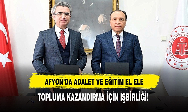 AFYON'DA ADALET VE EĞİTİM EL ELE