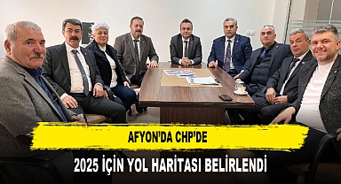 Afyon’da CHP’de 2025 İçin Yol Haritası Belirlendi