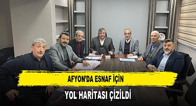 Afyon’da Esnaf İçin Yol Haritası Çizildi