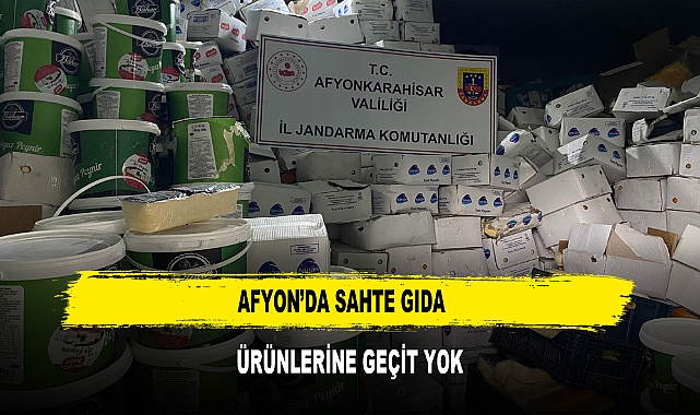 Afyon’da Sahte Gıda Ürünlerine Geçit Yok