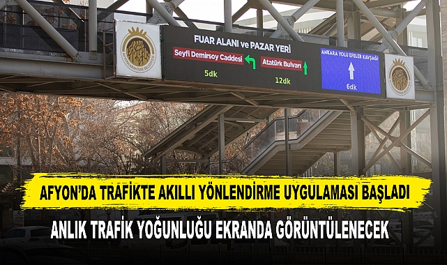 Afyon’da Trafikte Akıllı Yönlendirme Uygulaması Başladı