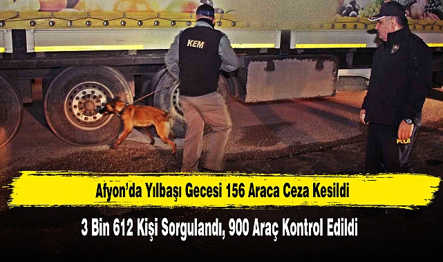Afyon’da Yılbaşı Gecesi 156 Araca Ceza Kesildi