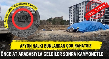 Afyon Halkı Bunlardan Çok Rahatsız Önce At Arabasıyla Geldiler Sonra Kamyonetle