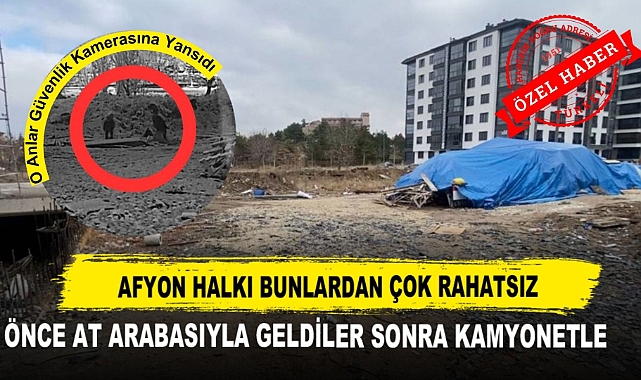 Afyon Halkı Bunlardan Çok Rahatsız  Önce At Arabasıyla Geldiler Sonra Kamyonetle