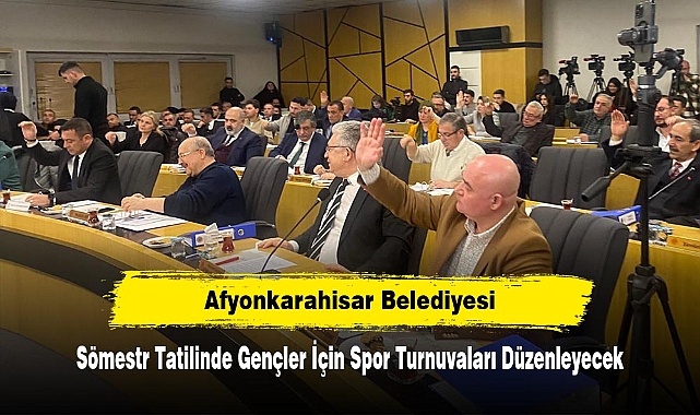 Afyonkarahisar Belediyesi, Sömestr Tatilinde Gençler İçin Spor Turnuvaları Düzenleyecek