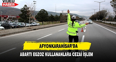 Afyonkarahisar'da Abartı Egzoz Kullananlara Cezai İşlem