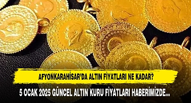 AFYONKARAHİSAR’DA ALTIN FİYATLARI NE KADAR?