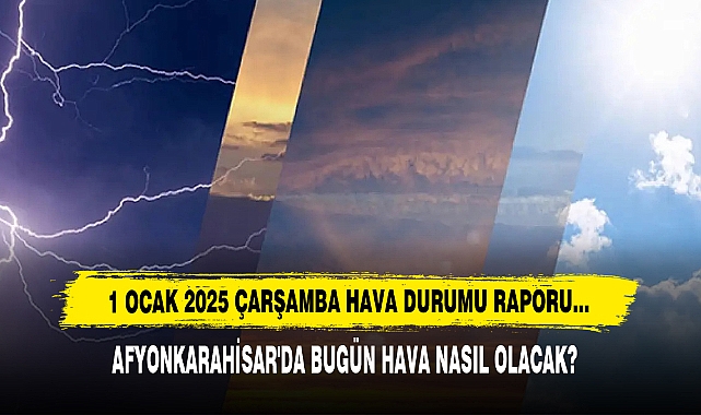 AFYONKARAHİSAR'DA BUGÜN HAVA NASIL OLACAK?