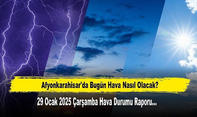 Afyonkarahisar'da Bugün Hava Nasıl Olacak?