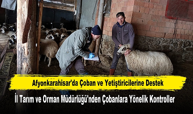 Afyonkarahisar'da Çoban ve Yetiştiricilerine Destek