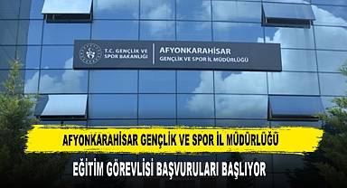 Afyonkarahisar’da Eğitim Görevlisi Başvuruları Başlıyor