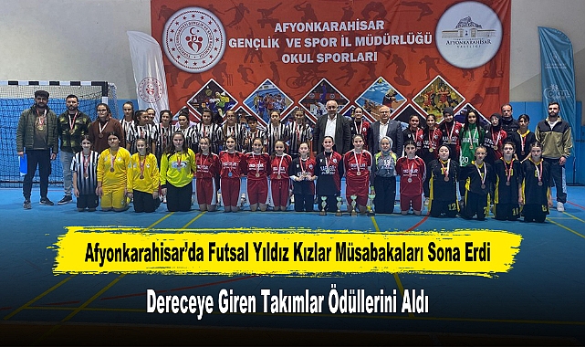 Afyonkarahisar’da Futsal Yıldız Kızlar Müsabakaları Sona Erdi