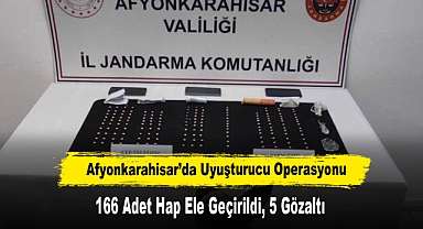 Afyonkarahisar’da Uyuşturucu Operasyonu: 166 Adet Hap Ele Geçirildi, 5 Gözaltı