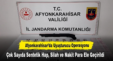 Afyonkarahisar’da Uyuşturucu Operasyonu: Çok Sayıda Sentetik Hap, Silah ve Nakit Para Ele Geçirildi