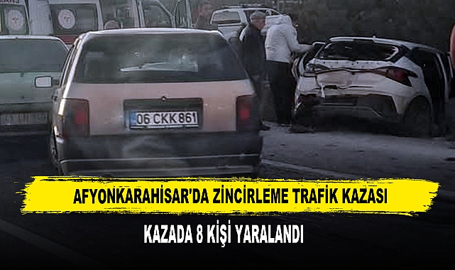 Afyonkarahisar'da Zincirleme Trafik Kazasında 8 Kişi Yaralandı