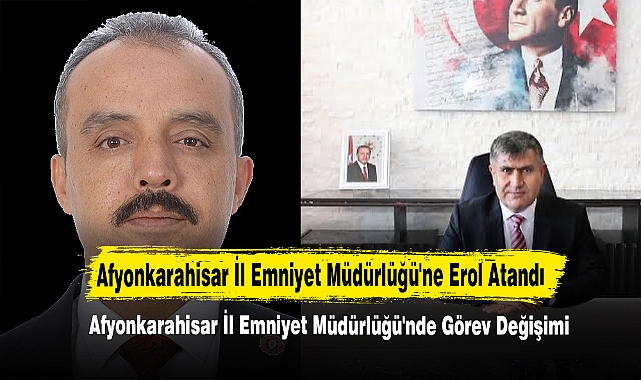 Afyonkarahisar İl Emniyet Müdürlüğü'nde Görev Değişimi