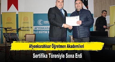 Afyonkarahisar Öğretmen Akademileri, Sertifika Töreniyle Sona Erdi
