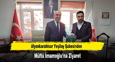 Afyonkarahisar Yeşilay Şubesinden, Müftü İmamoğlu'na Ziyaret
