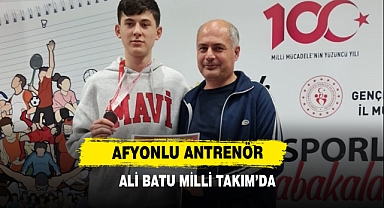Afyonlu Antrenör Ali Batu Milli Takım’da