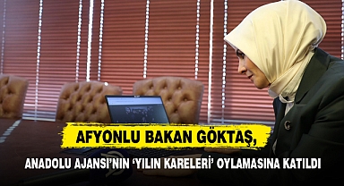 Afyonlu Bakan Göktaş, Anadolu Ajansı’nın ‘Yılın Kareleri’ Oylamasına Katıldı