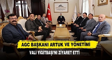 AGC Başkanı Artuk ve Yönetimi, Vali Yiğitbaşı'nı Ziyaret Etti