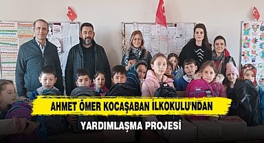 Ahmet Ömer Kocaşaban İlkokulu'ndan Yardımlaşma Projesi