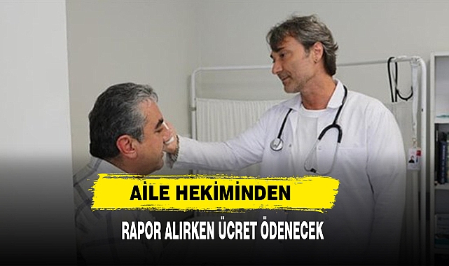 Aile Hekiminden Rapor Alırken Ücret Ödenecek