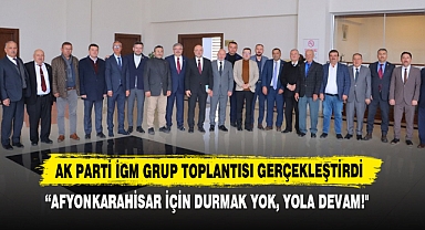 AK Parti İGM Grup Toplantısı Gerçekleştirdi