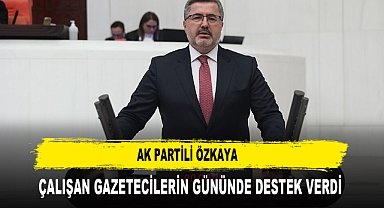 AK Partili Özkaya Çalışan Gazetecilerin Gününde Destek Verdi