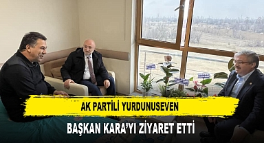 AK Partili Yurdunuseven Başkan Kara’yı Ziyaret Etti