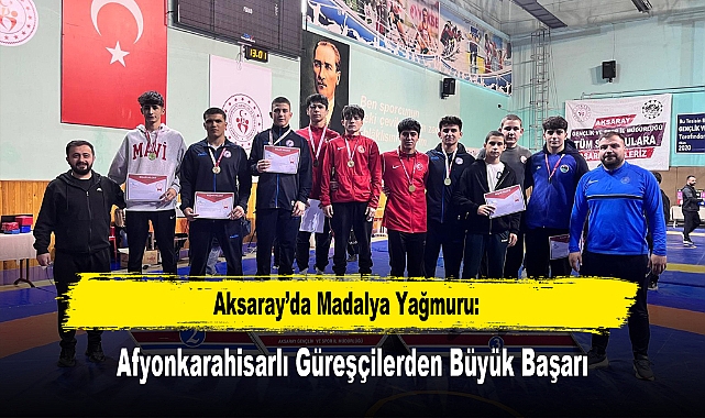 Aksaray'da Madalya Yağmuru: Afyonkarahisarlı Güreşçilerden Büyük Başarı