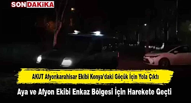 AKUT Afyonkarahisar Ekibi Konya'daki Göçük İçin Yola Çıktı: Aya ve Afyon Ekibi Enkaz Bölgesi İçin Harekete Geçti