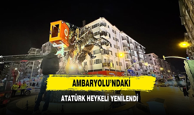 Ambaryolu’ndaki Atatürk Heykeli Yenilendi