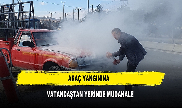 Araç Yangınına  Vatandaştan Yerinde Müdahale