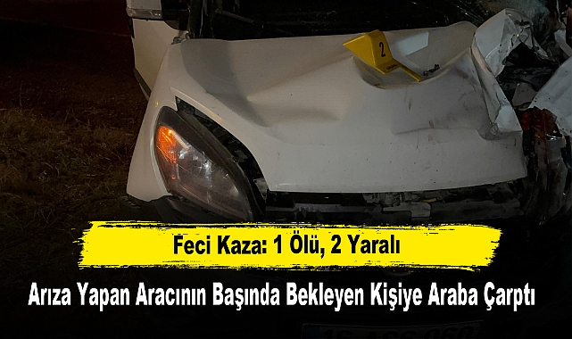 Arıza Yapan Aracının Başında Bekleyen Kişiye Araba Çarptı