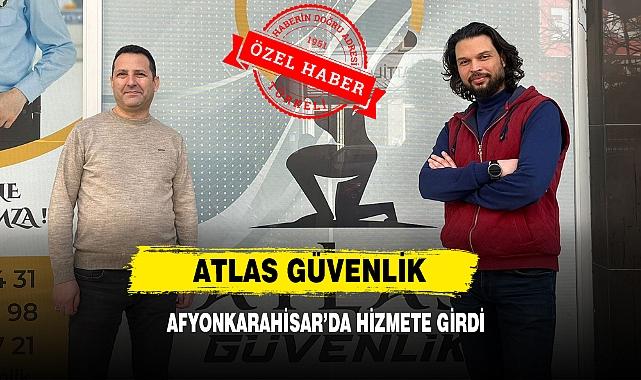 Atlas Güvenlik Afyonkarahisar’da Hizmete Girdi