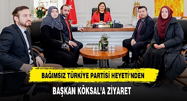 BAĞIMSIZ TÜRKİYE PARTİSİ HEYETİ'NDEN BAŞKAN KÖKSAL'A ZİYARET