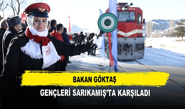 Bakan Göktaş  Gençleri Sarıkamış’ta Karşıladı