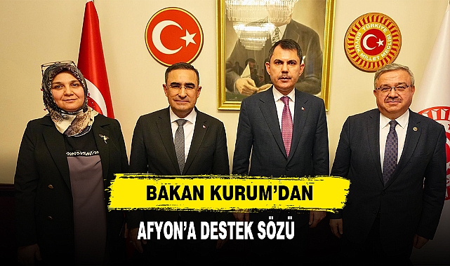Bakan Kurum’dan Afyon’a Destek Sözü