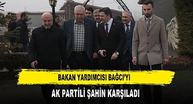 Bakan Yardımcısı Bağcı’yı AK Partili Şahin Karşıladı
