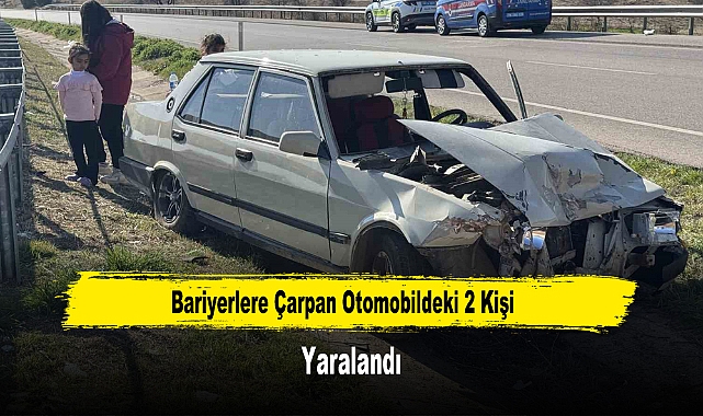 Bariyerlere Çarpan Otomobildeki 2 Kişi Yaralandı