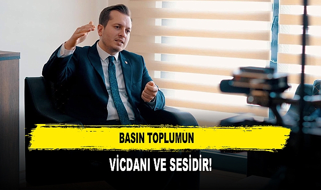BASIN TOPLUMUN VİCDANI VE SESİDİR!