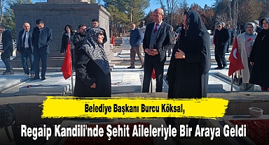 Başkan Burcu Köksal, Regaip Kandili'nde Şehit Aileleriyle Bir Araya Geldi
