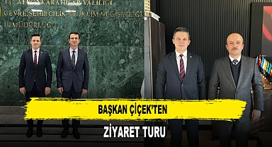 Başkan Çiçek’ten Ziyaret Turu