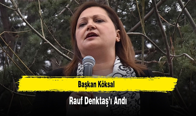 Başkan Köksal, Rauf Denktaş'ı Andı