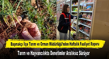Başmakçı’da Tarım ve Hayvancılıkta Denetimler Aralıksız Sürüyor