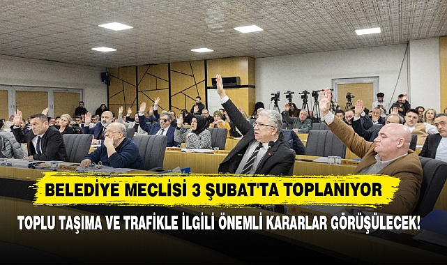 Belediye Meclisi 3 Şubat'ta Toplanıyor