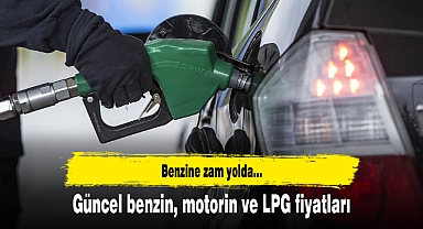 Benzine zam yolda... Güncel benzin, motorin ve LPG fiyatları